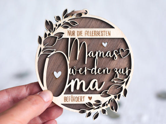 Holzschild / Holzornament „Nur die allerbesten Mamas werden zur Oma befördert“
