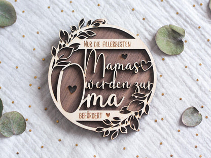 Holzschild / Holzornament „Nur die allerbesten Mamas werden zur Oma befördert“